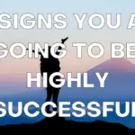 Signs You Are Going To Be Highly Successful